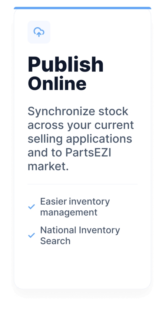 Upload your vehicles to PartsEZI and easily synchronize your inventory across all your integrated applications.